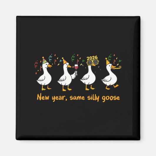 Funny Happy New Year 2026 Same Silly Goose Matchin マグネット (正面)
