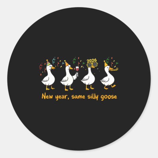 Funny Happy New Year 2026 Same Silly Goose Matchin ラウンドシール (正面)