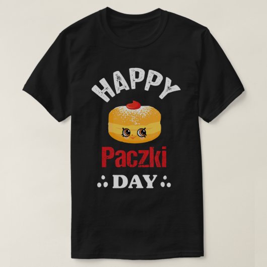 Funny Happy Paczki Day polish, Fat Thursday Donut  Tシャツ (デザイン正面)