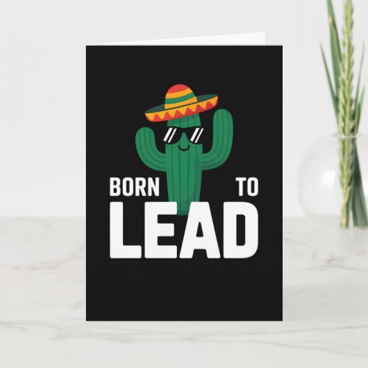 funny hat cactus sunglasses Born to Lead カード (正面)