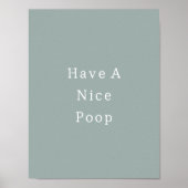 Funny Have A Nice Poop Bathroom Poster ポスター (正面)