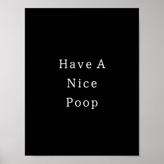 Funny Have A Nice Poop Bathroom Poster ポスター (正面)