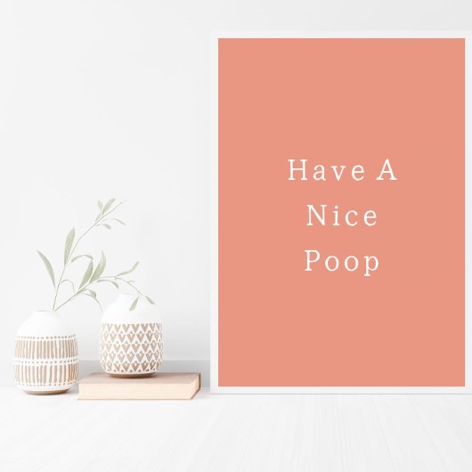 Funny Have A Nice Poop Bathroom Poster ポスター
