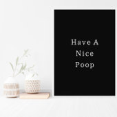 Funny Have A Nice Poop Bathroom Poster ポスター