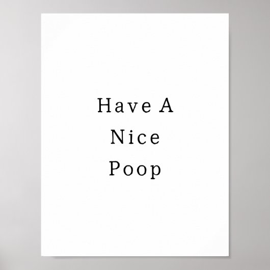 Funny Have A Nice Poop Bathroom Poster ポスター (正面)