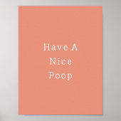 Funny Have A Nice Poop Bathroom Poster ポスター (正面)