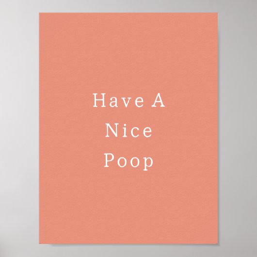 Funny Have A Nice Poop Bathroom Poster ポスター (正面)
