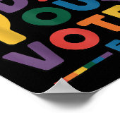 Funny Have The Day You Voted For Quote Men Women K ポスター (角)