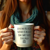 Funny Having me as a sister is really the only マグカップ