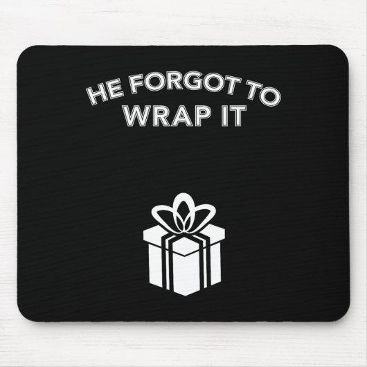 Funny He Forgot To Wrap It Christmas Pregnancy Wom マウスパッド (正面)