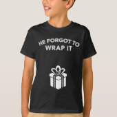 Funny He Forgot To Wrap It Christmas Pregnancy Wom Tシャツ (正面)