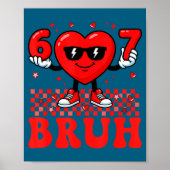 Funny Heart 67 Six Seven Bruh Valentine Meme Gen A ポスター (正面)