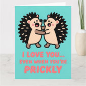 Funny Hedgehog Valentine Humor Greeting Card カード (正面)
