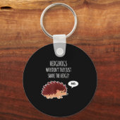 Funny Hedgehogs Why Don't They Just Share The Hedg キーホルダー (正面)