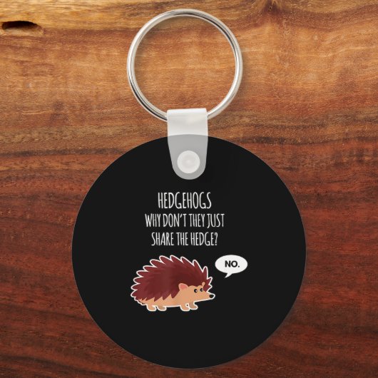 Funny Hedgehogs Why Don't They Just Share The Hedg キーホルダー (正面)