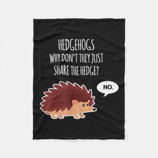 Funny Hedgehogs Why Don't They Just Share The Hedg フリースブランケット (正面)