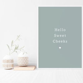 Funny Hello Sweet Cheeks Bathroom Poster ポスター