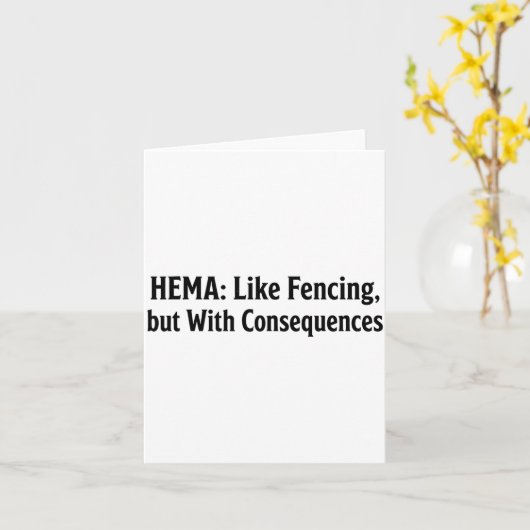 Funny Hema Shirt - Like Fencing But With Consequen カード (黄色い花)