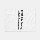 Funny Hema Shirt - Like Fencing But With Consequen フリースブランケット (正面(横))