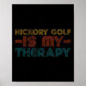 Funny Hickory Golf Is My Therapy Hob  ポスター (正面)