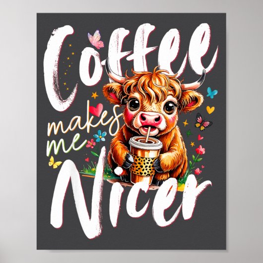Funny Highland Cow Coffee Makes Me Nicer Quote Hum ポスター (正面)