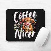 Funny Highland Cow Coffee Makes Me Nicer Quote Hum マウスパッド (マウス)
