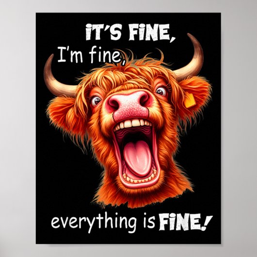 Funny Highland Cow It's Fine I'm Fine Everything I ポスター (正面)