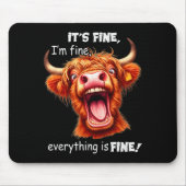 Funny Highland Cow It's Fine I'm Fine Everything I マウスパッド (正面)
