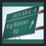 Funny Highway Sign, Big Beaver Road Exit 69 ポスター<br><div class="desc">It's real,  no joke.  Big Beaver Road Exit 69,  Troy,  Michigan USA</div>
