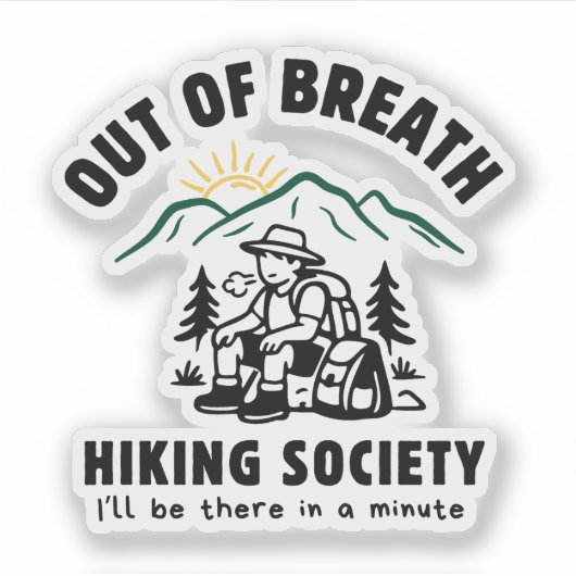 Funny Hiking Out Of Breath Mountain Sunrise シール (正面)