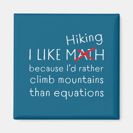 Funny Hiking Over Math Humor Mountains Vs Equation マグネット (正面)