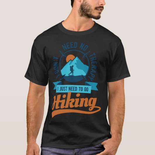 Funny hiking quotes tシャツ (正面)