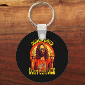 Funny Hipe Jesus Don't Be A  キーホルダー (正面)