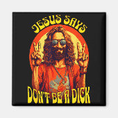 Funny Hipe Jesus Don't Be A  マグネット (正面)