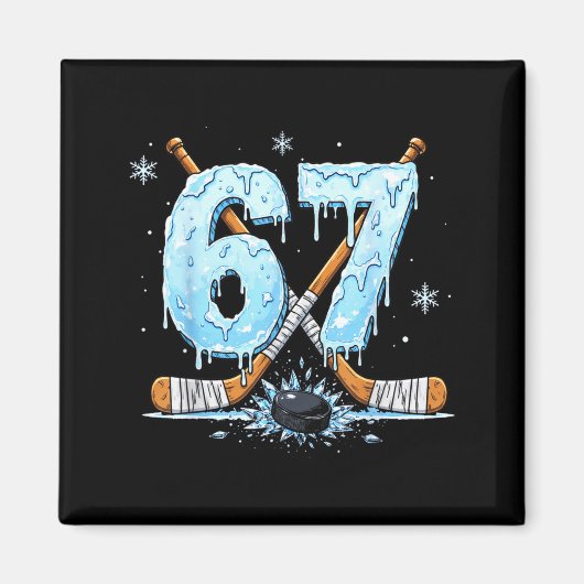 Funny Hockey Lovers Drip 6-7 Number Six Seven Puck マグネット (正面)