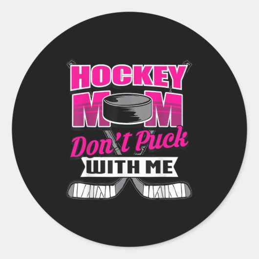 Funny Hockey Quotes Mom Gift Don't Puck With Me  ラウンドシール (正面)
