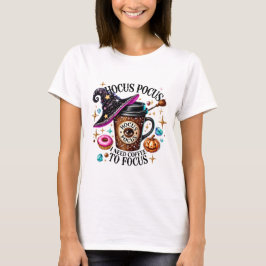 Funny Hocus Pocus I Need Coffee Witch Tシャツ