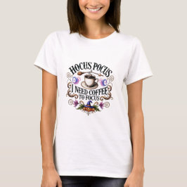 Funny Hocus Pocus I Need Coffee Witch Tシャツ