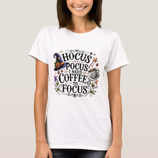 Funny Hocus Pocus I Need Coffee Witch Tシャツ (正面)