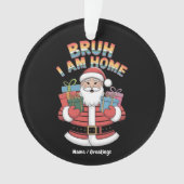 Funny Holiday Gift Bringer Humor Festive Winter  オーナメント (正面)