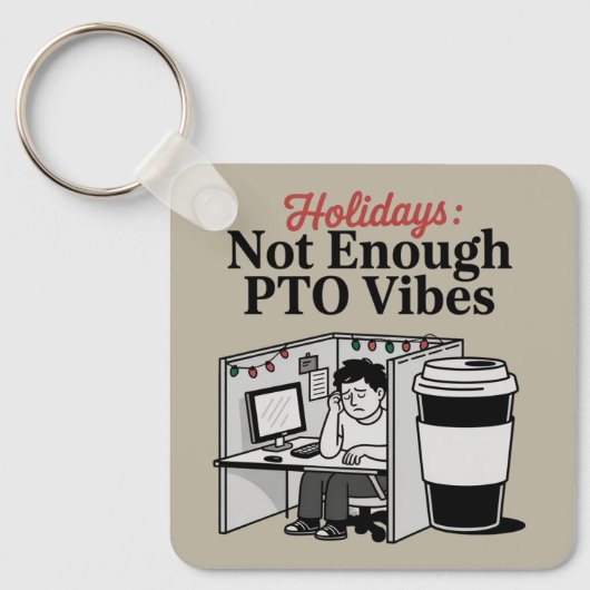 Funny Holiday Office Cubicle Coffee PTO Memes Work キーホルダー (正面)