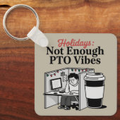 Funny Holiday Office Cubicle Coffee PTO Memes Work キーホルダー (正面)