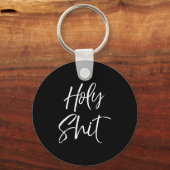 Funny Holy Gag Gift Excitement Quote Saying Holy T キーホルダー (正面)