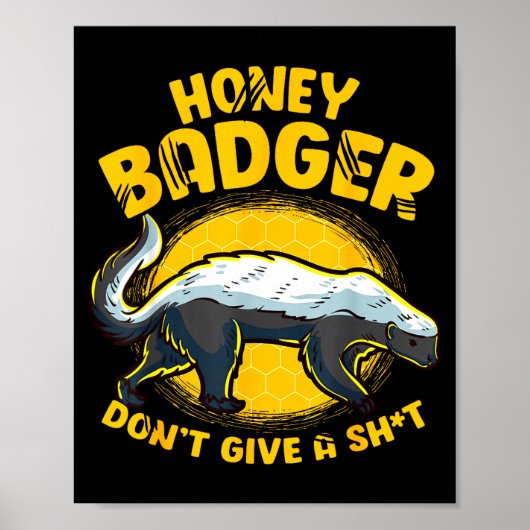 Funny Honey Badger Don't Give A Sh-t Novelty Honey ポスター (正面)