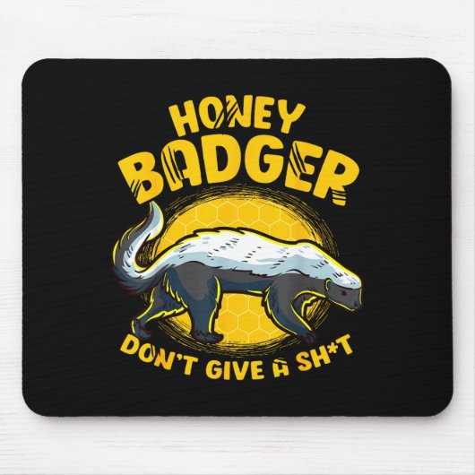 Funny Honey Badger Don't Give A Sh-t Novelty Honey マウスパッド (正面)