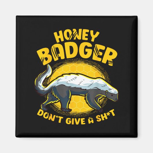 Funny Honey Badger Don't Give A Sh-t Novelty Honey マグネット (正面)
