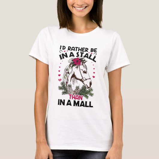 Funny horse lovers stalls malls tシャツ (正面)