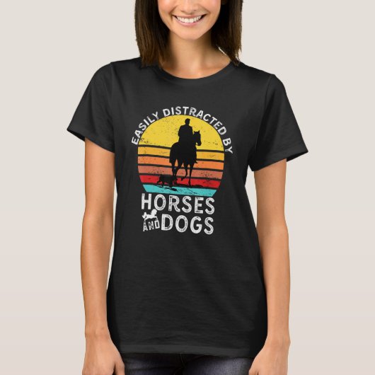 Funny Horse Quote, Easily Distracted By Horses And Tシャツ (正面)
