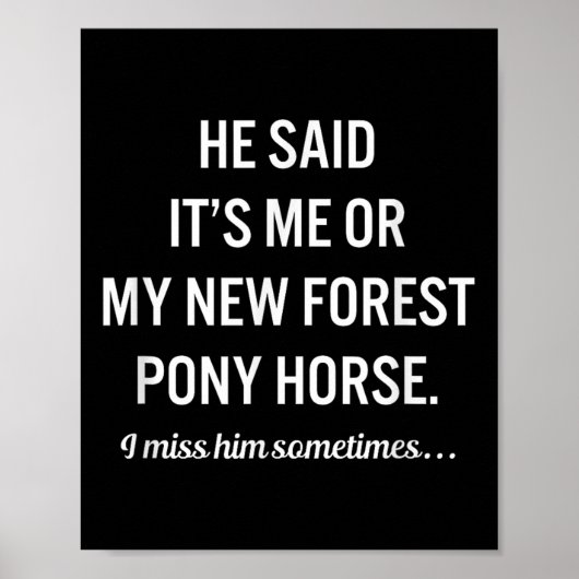 Funny Horses My New Forest Ny Horse Quote Lover  ポスター (正面)