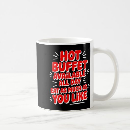 Funny Hot Buffet Available All Day Eat As Much As  コーヒーマグカップ (右)